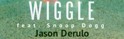 [Break] - Wiggle feat. Snoop Dogg