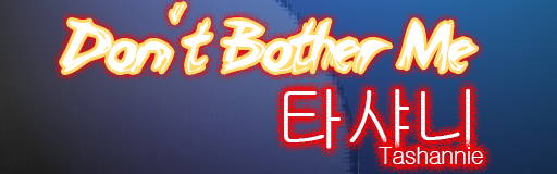 [Low Speed] - Don't Bother Me