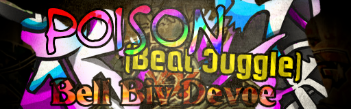 [Other Rhythm Games] - Poison (Beat Juggle)