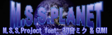 [Tech Savvy] - M.S.S.Planet