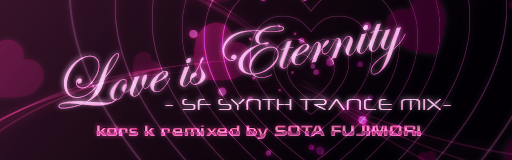 [Be Mine] - Love is Eternity ~SF SYNTH TRANCE MIX~ 