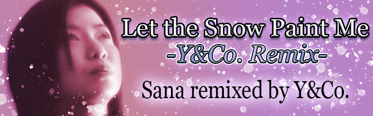 [Timing Window] - Let The Snow Paint Me -Y&Co. Remix-