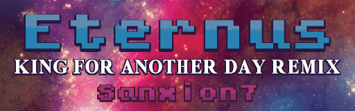 EternuS (King for Another Day Remix)