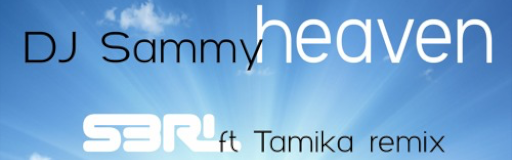 Heaven (S3RL ft. Tamika Remix)