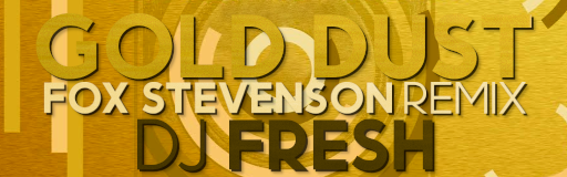 Gold Dust (Fox Stevenson Remix)