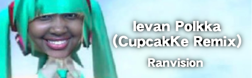 Ievan Polkka (CupcakKe Remix)