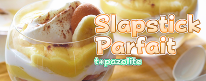 Slapstick Parfait