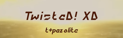 TwisteD! XD