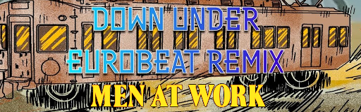 Down Under (Eurobeat Remix)