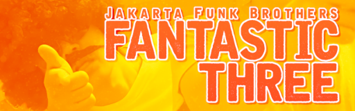 FANTASTIC THREE
