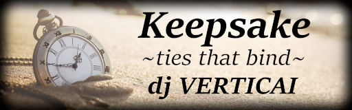 Keepsake ~ties that bind~