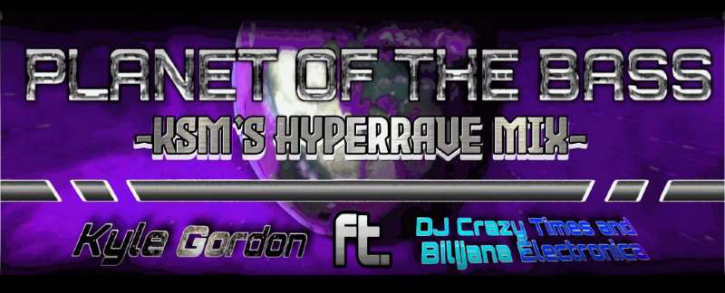 PLANET OF THE BASS -KSM's HYPERRAVE MIX-