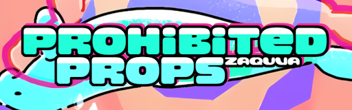 Prohibited Props
