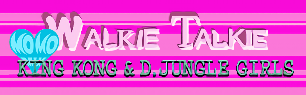 Walkie Talkie (Momo Mix)