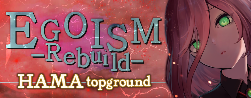 EGOISM -Rebuild-