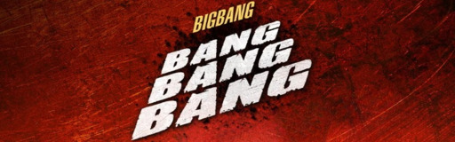 BANG BANG BANG
