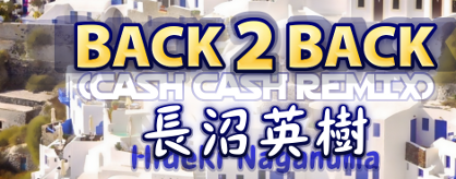 [ROUND 6] - Back 2 Back (Cash Cash Remix)