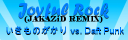 [ROUND 7] - Joyful Rock (JAKAZiD REMIX)