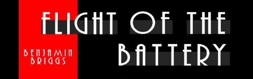 [Round 1] - Flight of the Battery