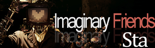 [Round 1] - Imaginary Friends