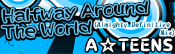 [Week 1] - Halfway Around the World (Almighty Definitive Mix)