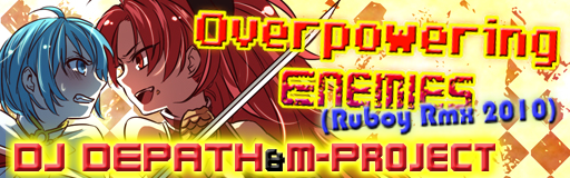 [Week 11] - Overpowering Enemies (Ruboy Rmx 2010)