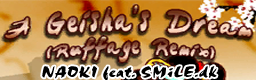 [Week 6] - A Geisha's Dream (Ruffage Remix)