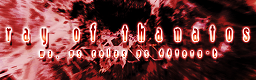 [Collaboration] - ray of thanatos