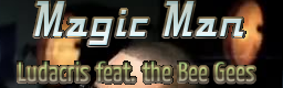 [ROTFL Week] - Magic Man