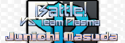 [Video Games] - Battle! VS Team Plasma