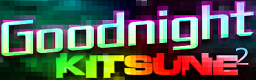 [ONLY ONE FILE] - Goodnight