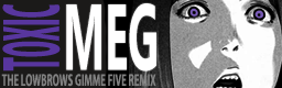 [Remix] - TOXIC THE LOWBROWS GIMME FIVE REMIX