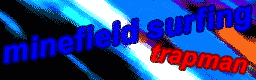 [Speed Changes] - minefield surfing