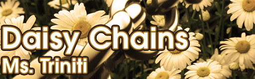[The Letter D] - Daisy Chains
