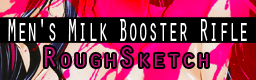 [You Won't See This In DDR II] - Men's Milk Booster Riffle