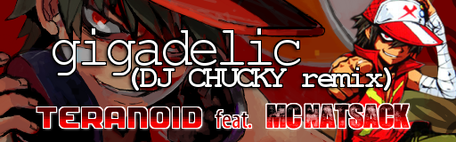 gigadelic (DJ CHUCKY remix)