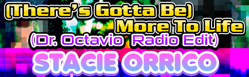 (There's Gotta Be) More To Life (Dr. Octavio Radio Edit)