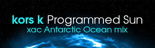 Programmed Sun (xac Antarctic Ocean mix)
