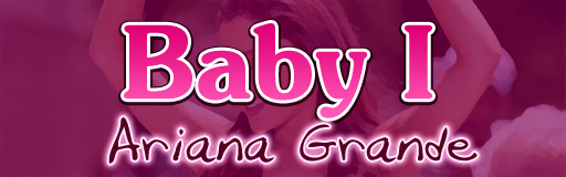Baby I