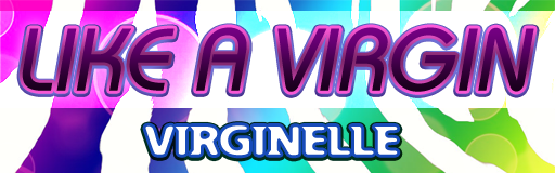 LIKE A VIRGIN