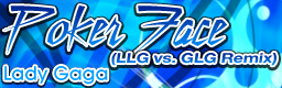 Poker Face (LLG vs. GLG Remix)