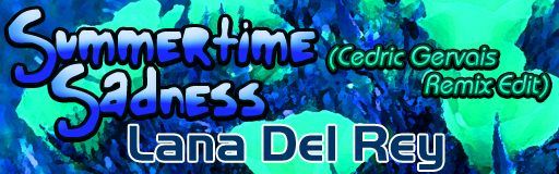 Summertime Sadness (Cedric Gervais Remix Edit)