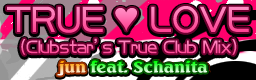 TRUE LOVE (Clubstar's True Club Mix)
