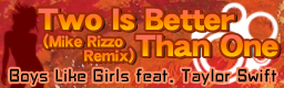 Two Is Better Than One (Mike Rizzo Remix)
