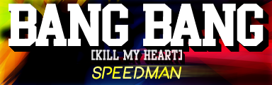 Bang Bang (Kill My Heart)