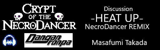 Discussion -HEAT UP- NecroDancer REMIX