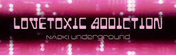 LOVETOXIC addiction