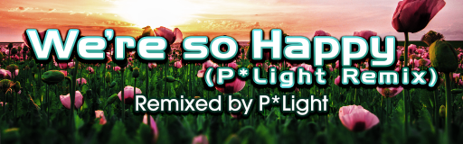 We're so Happy (PLight Remix) IIDX ver