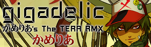 gigadelic (Camellia's The TERA RMX)