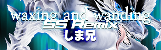 waxing and wanding (SS Remix)